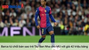 barca-tu-choi-ban-sao-tre-tay-ban-nha-cho-mu-voi-gia-42-trieu-bang