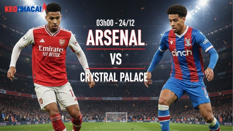 nhan-dinh-arsenal-vs-crystal-palace-3h00-ngay-24-12-khong-de-thang-cach-biet nhan-dinh-arsenal-vs-crystal-palace-3h00-ngay-24-12-khong-de-thang-cach-biet