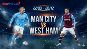 Nhận định bóng đá Man City vs West Ham, 22h00 ngày 20/12