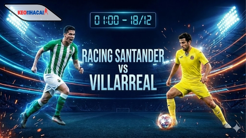 nhan-dinh-bong-da-racing-santander-vs-villarreal-01h00-ngay-18-12 Nhận định bóng đá Racing Santander vs Villarreal, 01h00 ngày 18/12